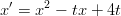 x′ = x2 − tx + 4t
